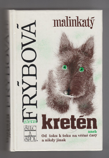 Malinkatý kretén
