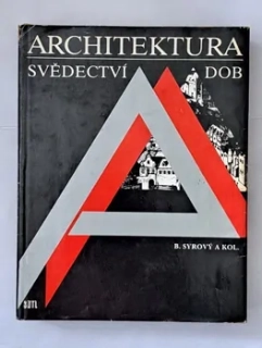 Architektura - svědectví dob přehled vývoje stavitelství a architektury